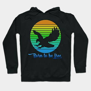 Born to be free Hoodie